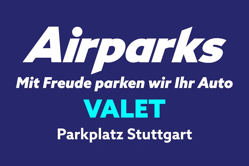 Wortmarke Airparks Mit Freude parken wir Ihr Auto VALET Parkplatz Stuttgart.